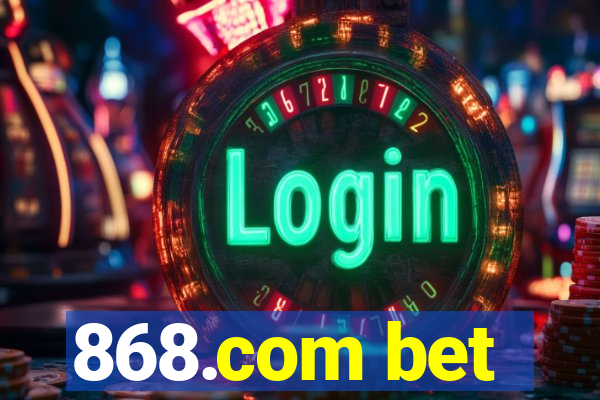 868.com bet